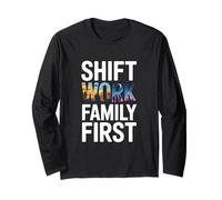 Shift Work Family Night Shift Life Long Sleeve T-Shirt