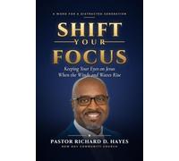 Shift Your Focus: Keeping Your Eyes on Jesus When the Winds and Waves Rise