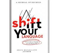 Shift Your Language: A Journal of Decrees
