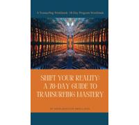 Shift Your Reality: A 78-Day Guide to Transurfing Mastery