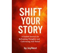 Shift Your Story:: Part of the Mindset Collection