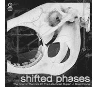 Shifted Phases - The Cosmic Memoirs Of The Late Great Rupert J. Rosinthrope