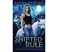 Shifted Rule: 3 (The Wolves of Forest Grove)