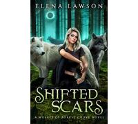 Shifted Scars: A Wolves of Forest Grove Novel (The Wolves of Forest Grove)