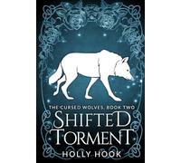 Shifted Torment [The Cursed Wolves Series, Book 2]