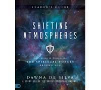 Shifting Atmospheres Leader's Guide: A Strategy for Victorious Spiritual Warfare