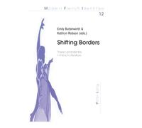 Shifting Borders : Theory and Identity in French Literature