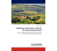 Shifting cultivation effects on soil environment: Special emphasis on biological and biochemical characteristics of soil microorganisms