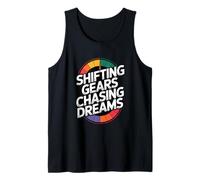 Shifting Gears Chasing Dreams Motivational Car Tank Top