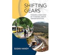 Shifting Gears: Toward a New Way of Thinking about Transportation (Urban and Industrial Environments)