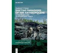 Shifting Paradigms of the Anthropocene: Affective Responses to Anthropogenic Impacts (Ecocriticism Unbound, 2)