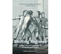 Shifting regimes: Political disruption and change in Early Modern Sweden