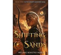 Shifting Sands: A Post-apocalyptic Dystopian Novel (Desert Shadows Saga)