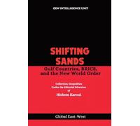 Shifting Sands: Gulf Countries, BRICS, and the New World Order (The Gulf)