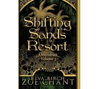 Shifting Sands Resort Omnibus Volume 3
