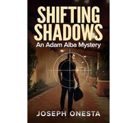 Shifting Shadows: An Adam Alba Mystery