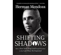 Shifting Shadows: How a New York Drug Lord Found Freedom in the Last Place He Expected