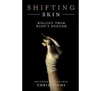 Shifting Skin: Killing Them Wasn't Enough: Volume 2 (Jon Spicer)