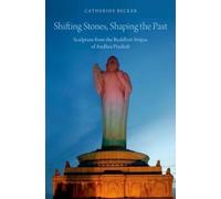 Shifting Stones, Shaping the Past by Becker, Catherine (Assistant Professor of A