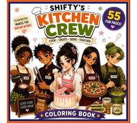 Shifty's Kitchen Crew Coloring Book: 55 Fun Pages of Cooking Adventures, Cozy Kitchens and Foodie Fun
