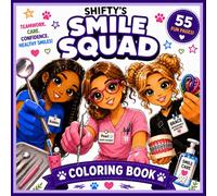 Shifty's Smile Squad: 55 Fun Pages of Dental Adventures