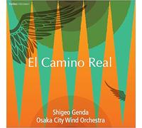 Shigeo Genda / Osaka Municipal Symphonic Band - Dai 105 Kai Teiki Ensokai El Camino Real [Japan CD] FOCD-9641