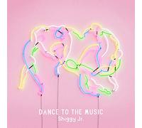 SHIGGY JR. - Dance To The Music