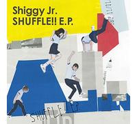 SHIGGY JR. - Shuffle E.P.