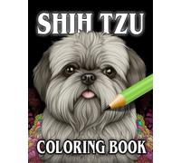 Shih Tzu Coloring Book: Relax & Unwind with this Gorgeous Collection of Adorable Shihtzu Dogs - The Perfect Gift for All Dog Lovers - Suitable for Adults and Children (Our Gorgeous Canine Friends)