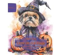 Shih Tzu: Livre de coloriage pour les amoureux des chiens - Édition d’automne (Nos chiens adorés)