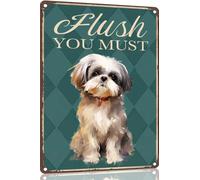 Shih Tzu Metal Sign 8x12 Funny Sign Flush You Must-Funny Metal Bathroom Signs Decorative 8x12 Inch for Home Decor Dog Lover Man Cave for men women