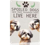 Shih Tzu Metal Sign Spoiled Dog Lives Here Vintage Metal Tin Signs Novelty Dog Sign Coffee Bar Pub Farmhouse Country Home Decor for Dog Lover 8x12 Inch