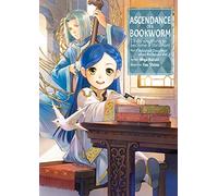 Ascendance of a Bookworm: Part 3 Volume 1: (Ascendance of a Bookworm: Part 3 (light novel))