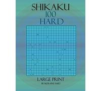 SHIKAKU: 100 Hard Level Puzzles in this Large Print Book with Mixed Grids