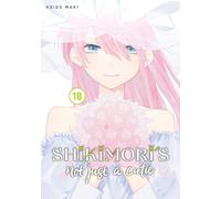 Shikimori's Not Just a Cutie 18 (SHIKIMORIS NOT JUST A CUTIE GN)