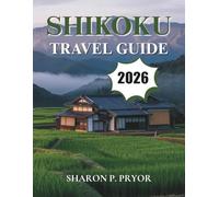 SHIKOKU TRAVEL GUIDE 2026
