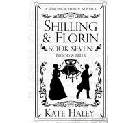Shilling & Florin Book Seven: Blood & Bells: A Shilling & Florin Mystery