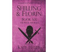 Shilling & Florin Book Six: The Pen & the Blade: A Shilling & Florin Mystery