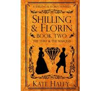 Shilling & Florin Book Two: The Thief & the Marquis: A Shilling & Florin Mystery