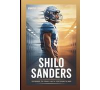 SHILO SANDERS: The Swagger, The Struggle, And The Story Behind The Name
