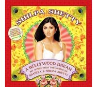 Shilpa Shetty - A Bollywood Dream by Various Artists