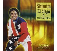 Shimita El Diego & Afro-Musica - Mpeve - Force Positive [DE Import]