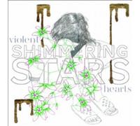 Shimmering Stars Violent Hearts (CD) Album