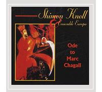 Shimon Knoll & Ensemble Europa - Ode to Marc Chagall