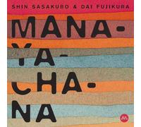 Shin Sasakubo + Dai Fujikura - Manayachana [Japan LTD Blu-spec CD II] SICC-30176