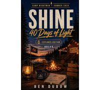 SHINE: 40 Days of Light - Adventurer Edition: Ages 9-12 (Camp Wightman Resources)