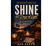 SHINE: 40 Days of Light - Explorer Edition: Ages 6-8 (Camp Wightman Resources)