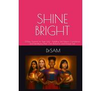 SHINE BRIGHT: 21 Day Journal for Teen Girls - Building Self Esteem, Confidence and Identifying Their Own Brillance and Unique Self