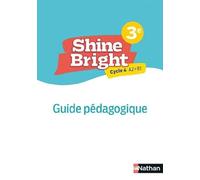 Shine Bright 3e- Livre Professeur - 2022: Guide pédagogique