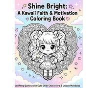Shine Bright: A Kawaii Faith & Motivation Coloring Book
